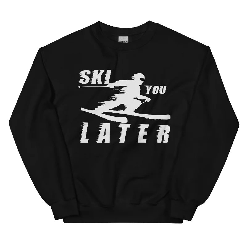 Ski you Later - Sweatshirt (Unisex)