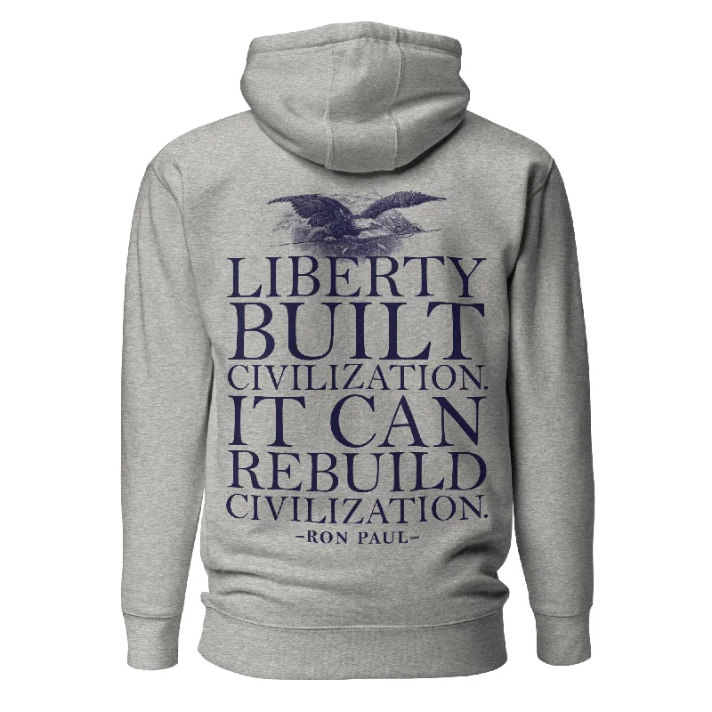 Liberty Can Rebuild Civilization Hoodie Sweatshirt