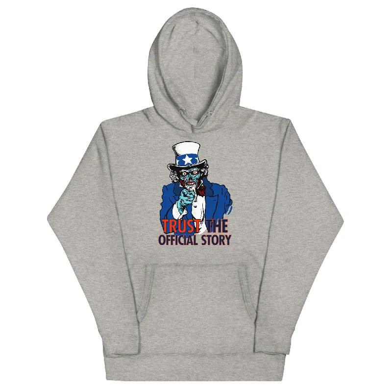 They Live Uncle Sam Alien Trust the Official Story Hoodie Sweatshirt