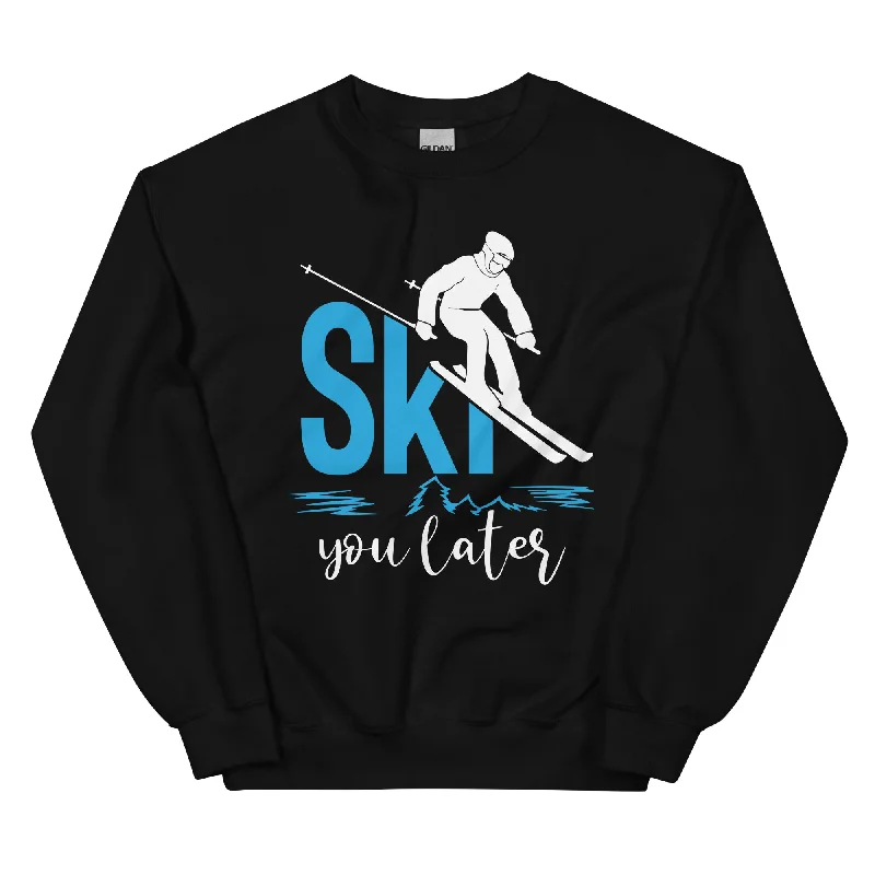 Ski you later - (S.K) - Sweatshirt (Unisex)